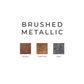 Brushed Metallic