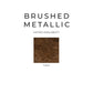 Brushed Metallic